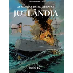 Jutlândia - As Grandes Batalhas Navais de Jean-Yves Delitte