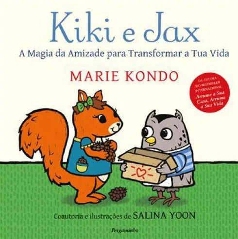 Kiki e Jax - A Magia da amizade para Transformar a Tua Vida de Marie Kondo