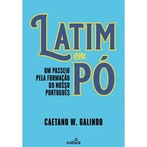 Latim em Pó de Caetano Galindo