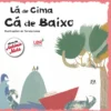 Lá de Cima, Cá de Baixo de António Mota