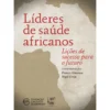 Líderes de Saúde Africanos de Francis Omaswa