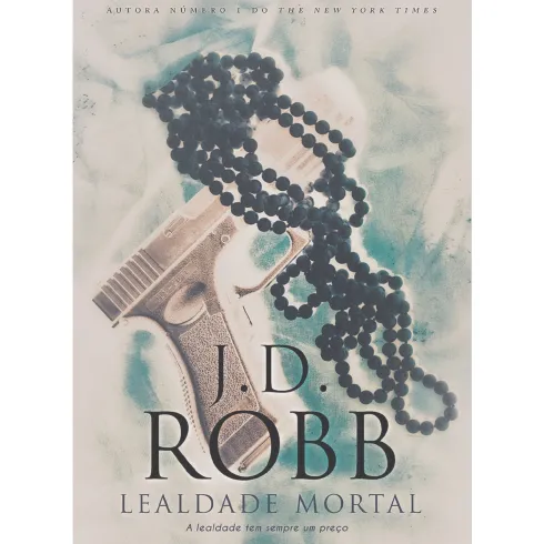 Lealdade Mortal de J. D. Robb