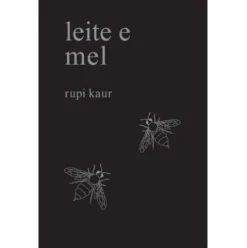 Leite e Mel de Rupi Kaur