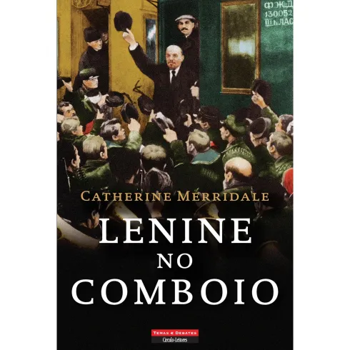 Lenine no Comboio de Catherine Merridale