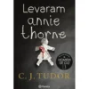Levaram Annie Thorne de C. J. Tudor