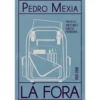 Lá Fora de Pedro Mexia
