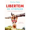 Libertem as Crianças de Carlos Neto