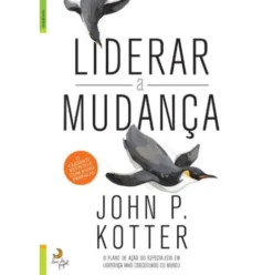 Liderar a Mudança de John P. Kotter