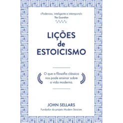 Lições De Estoicismo de John Sellars