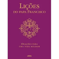 Lições do Papa Francisco de Papa Francisco