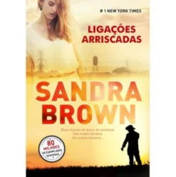 Ligações Arriscadas de Sandra Brown