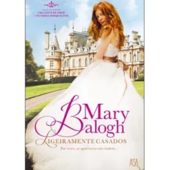 Ligeiramente Casados de Mary Balogh