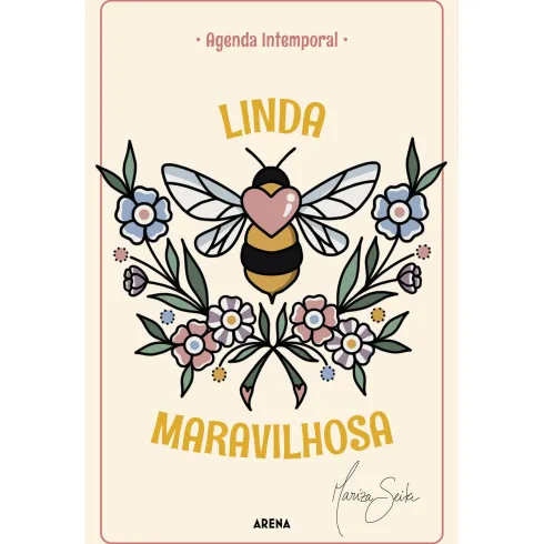 Linda Maravilhosa - Agenda Intemporal de Mariza Seita