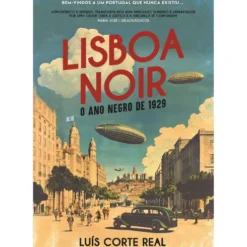 Lisboa Noir de Luís Corte Real - O Ano Negro de 1929