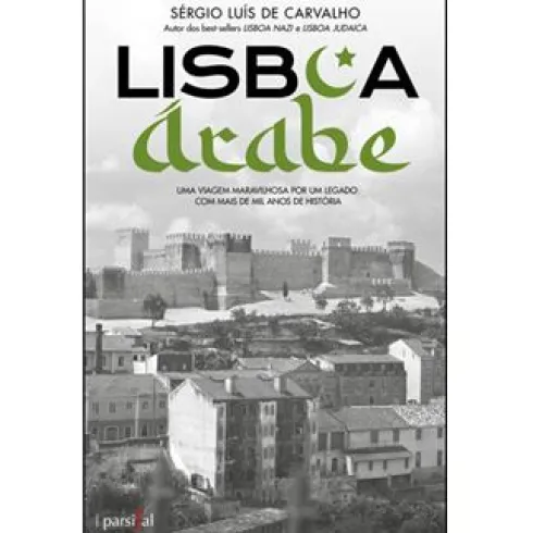 Lisboa Árabe de Sérgio Luís de Carvalho
