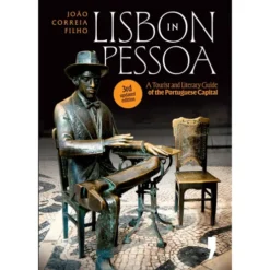 Lisbon In Pessoa de José Correia Filho