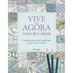 Livro de Colorir - Vive no Agora de Helen Exley