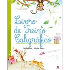 Livro de Treino Caligráfico - 1º ao 4º Ano de Paula Melo E Marisa Costa