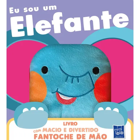Livro Macio e Divertido - Eu Sou um Elefante de Yoyo Books