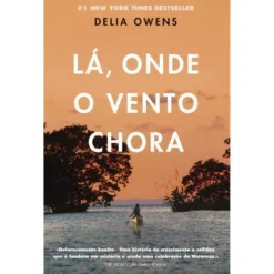 Lá, Onde o Vento Chorade Delia Owens