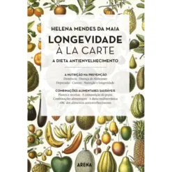 Longevidade à La Carte de Helena da Maia