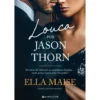 Louca Por Jason Thorn de Ella Maise