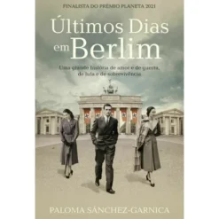 Últimos Dias em Berlim de Paloma Sánchez-Garnica