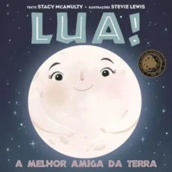 Lua! A Melhor Amiga da Terra de Stacy McAnulty