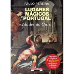 Lugares Mágicos de Portugal de Paulo Pereira