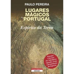 Lugares Mágicos de Portugal de Paulo Pereira