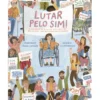 Lutar Pelo Sim! de Maryann Cocca-Leffler