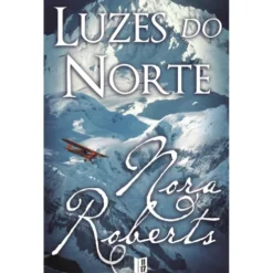 Luzes do Norte (Livro de Bolso) de Nora Roberts