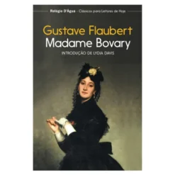 Madame Bovary de Gustave Flaubert