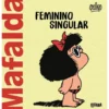 Mafalda - Feminino Singular de QUINO