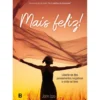 Mais Feliz! de John Izzo