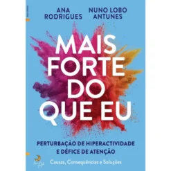 Mais Forte Do Que Eu de Nuno Lobo Antunes E Ana Rodrigues