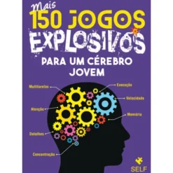 Mais 150 Jogos Explosivos Para de Editora Self