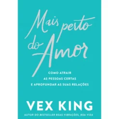 Mais Perto do Amor de Vex King