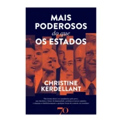 Mais Poderosos do que os Estados de Christine Kerdellant