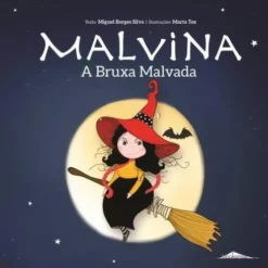 Malvina - A Bruxa Malvada de Miguel Borges Silva