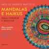 Mandalas e Haikus de Inês De Barros Baptista