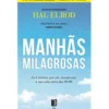 Manhãs Milagrosas de Hal Elrod - Livro de Bolso