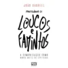 Mantenham-se Loucos e Famintos de João Gabriel