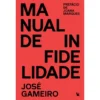 Manual de Infidelidade de José Gameiro