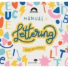 Manual de Lettering - Aprende, Cria e Diverte-Te de Gemma Muñoz Iranzo