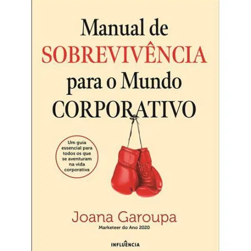Manual de Sobrevivência para o Mundo Corporativo de Joana Garoupa