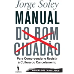Manual do Bom Cidadão de Jorge Soley