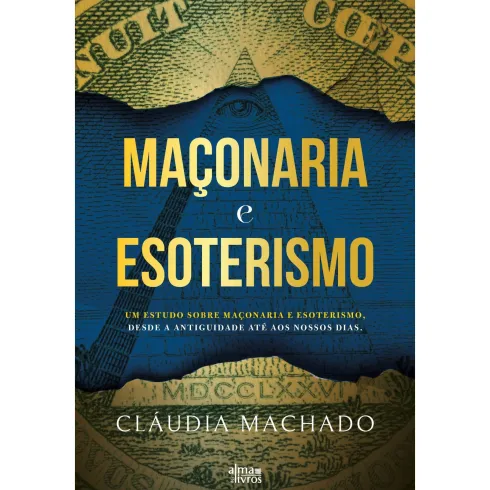 Maçonaria e Esoterismo de Cláudia Machado