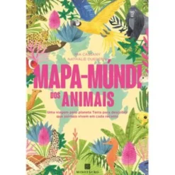 Mapa-Múndi dos Animais de Mia Cassany e Nathalie Ouederni