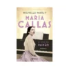 Maria Callas - A Voz da Paixão de Michelle Marly